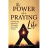 The Power of a Praying Life