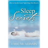 Sleep Secrets: How to Get the Good Night Sleep You Deserve