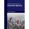 A Psychological Study of Extreme Sports