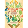 Everybody Eats: Communication and the Paths to Food Justice Volume 3
