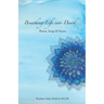 Breathing Life into Death...: Poems, Songs & Visions