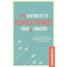 Ten Sentences to Revolutionize Your Ministry: Simple Truths That Can Change Everything in Your Kidmin