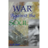War Against the Soul