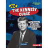 The Kennedy Curse: The Kennedys and Other Us Presidential Curses
