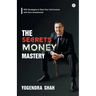 The Secrets of Money Mastery