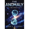 The Anomaly: A Time-Phase Slip
