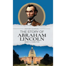 The Story of Abraham Lincoln