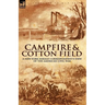 Camp-Fire and Cotton-Field: a New York Herald Correspondent's View of the American Civil War