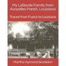 My LaBorde Family from Avoyelles Parish, Louisiana: Traced from France to Louisiana