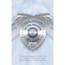 In The Shadow Of a Badge: A Memoir about Flight 93, a Field of Angels, and My Spiritual Homecoming