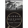 Hidden History of Terre Haute
