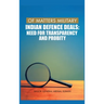 Of Matters Military: Indian Defence Deals (Need for Transparency and Probity): Need for Transparency and Probity