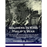 Soldiers in King Philip's War: History of the American Colonies and Wars with Native Americans from 1620 to 1677; Their Troops and Battles