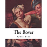 The Rover: The Banish'd Cavaliers