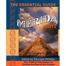 The Essential Guide to Living in Merida 2012: Plus Tons of Information on Visiting the Maya of the Yucat N