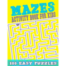 Mazes For Kids 100 Easy Puzzles: Mazes Activity book for kids Workbook for Games, Puzzles, and Problem-Solving Large-Print Easy Mazes Puzzles