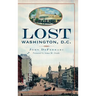 Lost Washington, D.C.