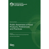 Public Awareness of Food Products, Preferences and Practices