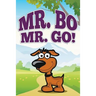 Mr. Bo, Mr. Go!
