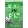 Drives Me Crazy: A College Soccer Romance