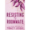 Resisting My Roommate