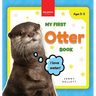 My First Otter Book: Fun Facts and Activities About Otters for Kids 3-5