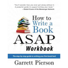 How To Write A Book ASAP Workbook: The step-by-step guide to writing your first book fast!