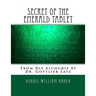 Secret of the Emerald Tablet: From Die Alchemie by Dr. Gottlieb Latz