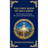 The First Book of Maccabees: The Epic Struggle for Faith and Freedom (Deluxe Hardbound Edition)