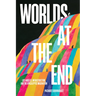 Worlds at the End: Los Angeles, Infrastructure, and the Apocalyptic Imagination