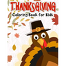 Thanksgiving Coloring Book for Kids: 50 Thanksgiving coloring pages for kids.