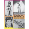Burlesque: The Photograph Collection of Legendary Comic Dick Richards