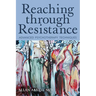 Reaching Through Resistance: Advanced Psychotherapy Techniques