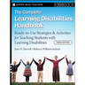 The Complete Learning Disabilities Handbook: Ready-To-Use Strategies and Activities for Teaching Students with Learning Disabilities