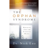 The Orphan Syndrome: Breaking Free and Finding Home
