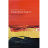 Disappointment: Its Modern Roots from Spinoza to Contemporary Literature