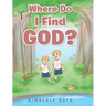 Where Do I Find God?