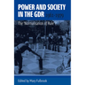 Power and Society in the Gdr, 1961-1979: The 'Normalisation of Rule'?