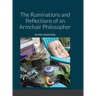 The Ruminations and Reflections of an Armchair Philosopher