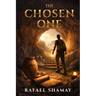 The Chosen One: An Archaeological Thriller of Ancient Secrets, Modern Conspiracies, and a Truth Buried for Two Thousand Years.