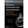 Windows Command Line Administration Instant Reference
