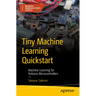 Tiny Machine Learning QuickStart: Machine Learning for Arduino Microcontrollers
