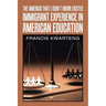 The America That I Didn't Know Existed: Immigrant Experience in American Education