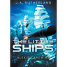The Little Ships: Alexis Carew #3