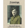 Crossings: War Memories of Major Jerome T. Berry and the 19th Engineer Regiment (Combat) in North Africa, Sicily and Italy, 1940 - 1945