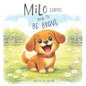 Milo Learns How to Be Brave