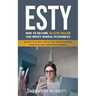 Esty: How to Become an Esty Seller and Money Making Techniques (Definitive Guides for Future Online Business Strategies and Converting Website)