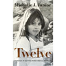 Twelve: A Memoir of Survival, Broken Silence, and Hope