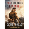 The Veteran's Revenge: A Classic Western Adventure