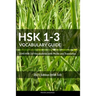 HSK 1-3 Vocabulary Guide: 2245 HSK 3.0 Vocabularies with Pinyin and Translation